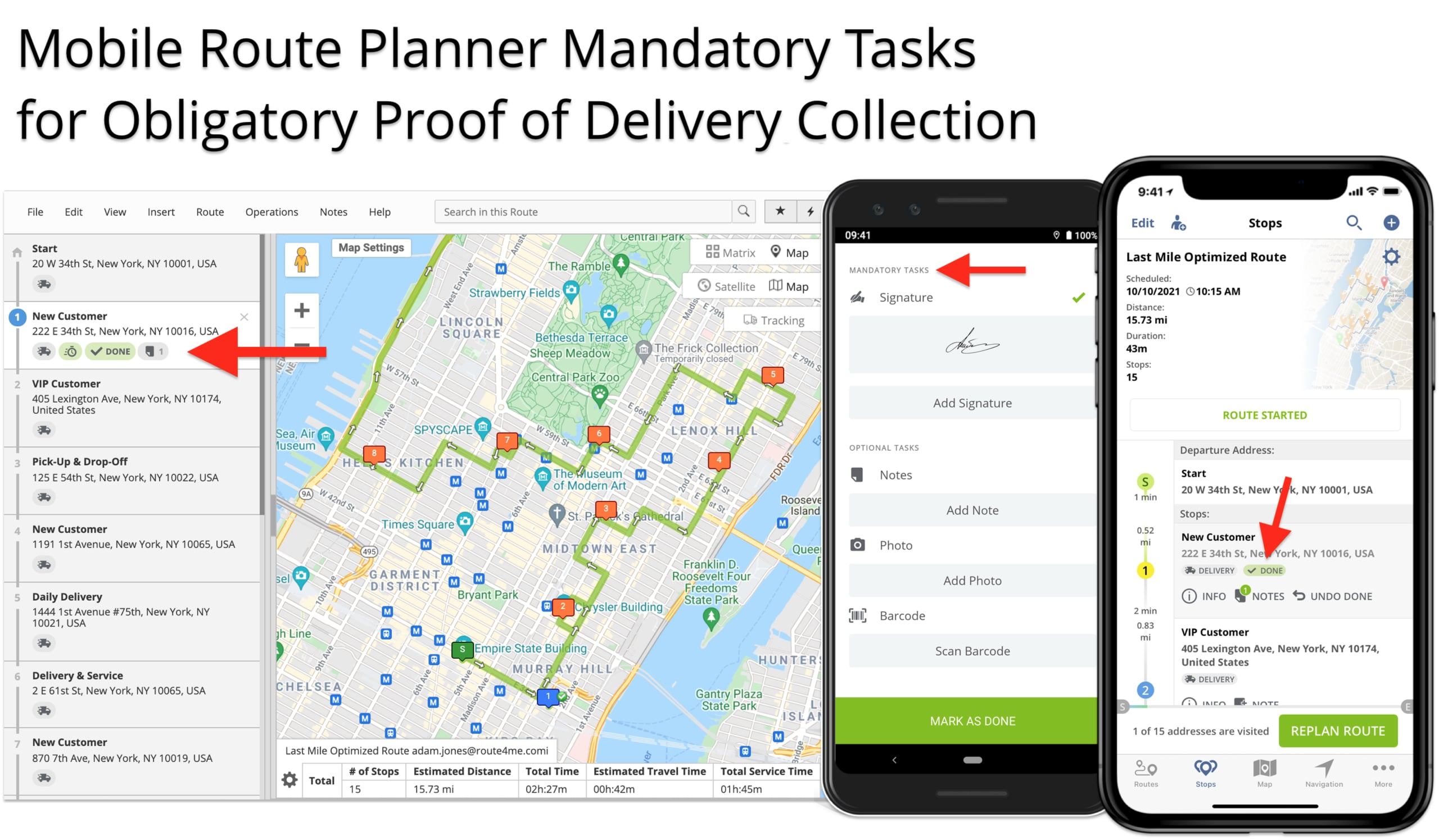 Route planner mandatory tasks on iOS and Android Route Planners for proof of delivery collection.