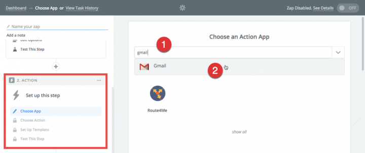 Creating Zapier Action Event: Like creating a Trigger, you need to associate an app or service as your Action Event. Type Gmail in the "Choose an Action App" dropdown field.