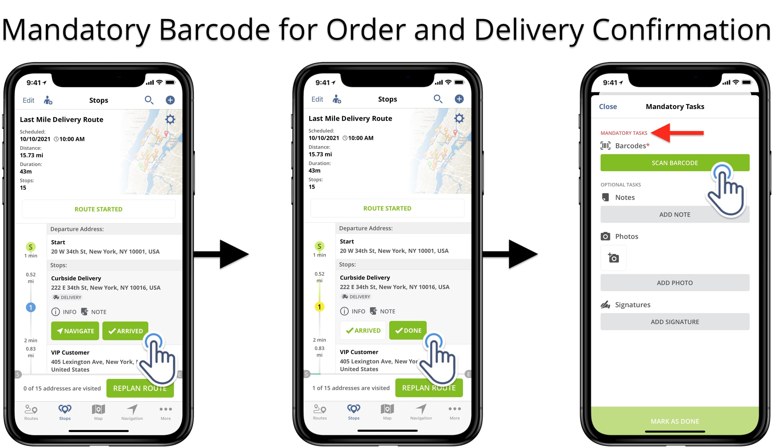Route planner with mandatory proof of delivery collection through integrated barcode scanner app.