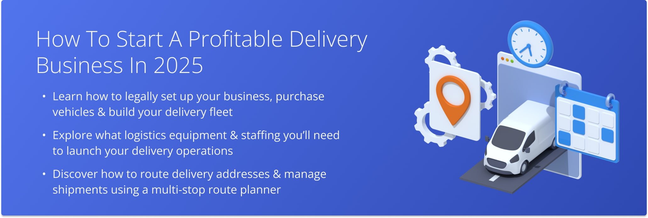 This guide helps you launch and grow a delivery business by covering setup, equipment, staffing, and routing essentials.