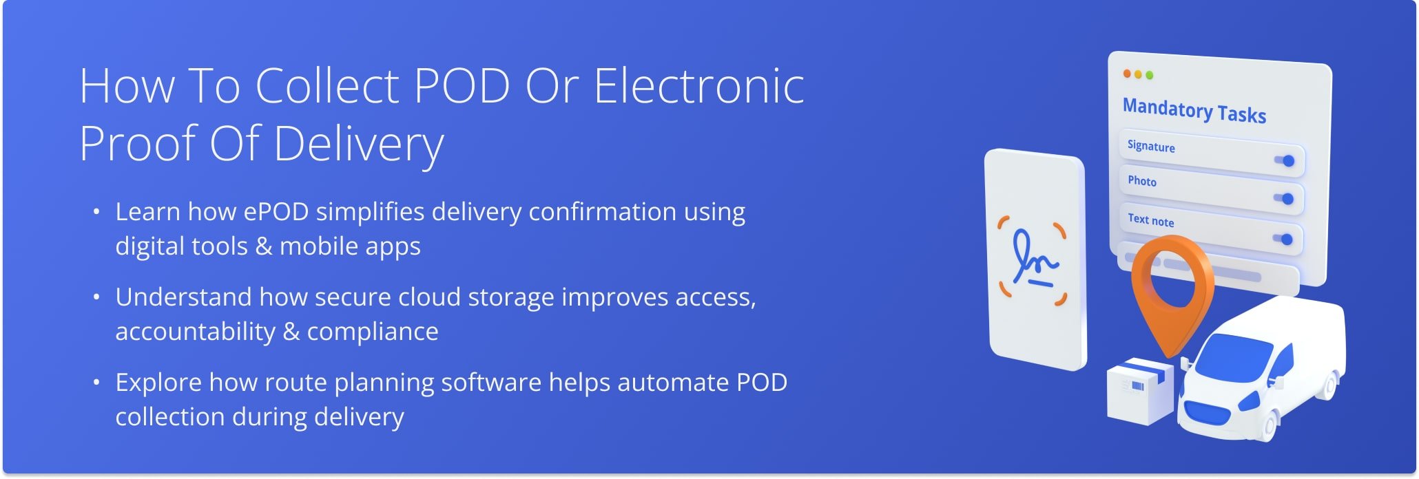 Paperless POD improves delivery efficiency, enhances security, and simplifies digital confirmation with mobile tools and route planning software.