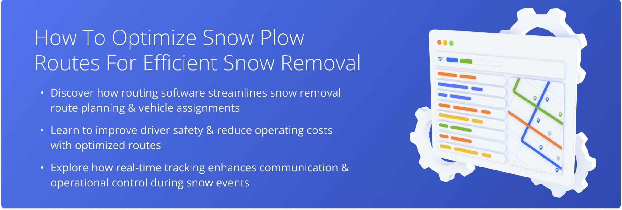 Routing software enables snow and ice removal businesses to efficiently plan routes, improve safety, and maintain better real-time control over operations.