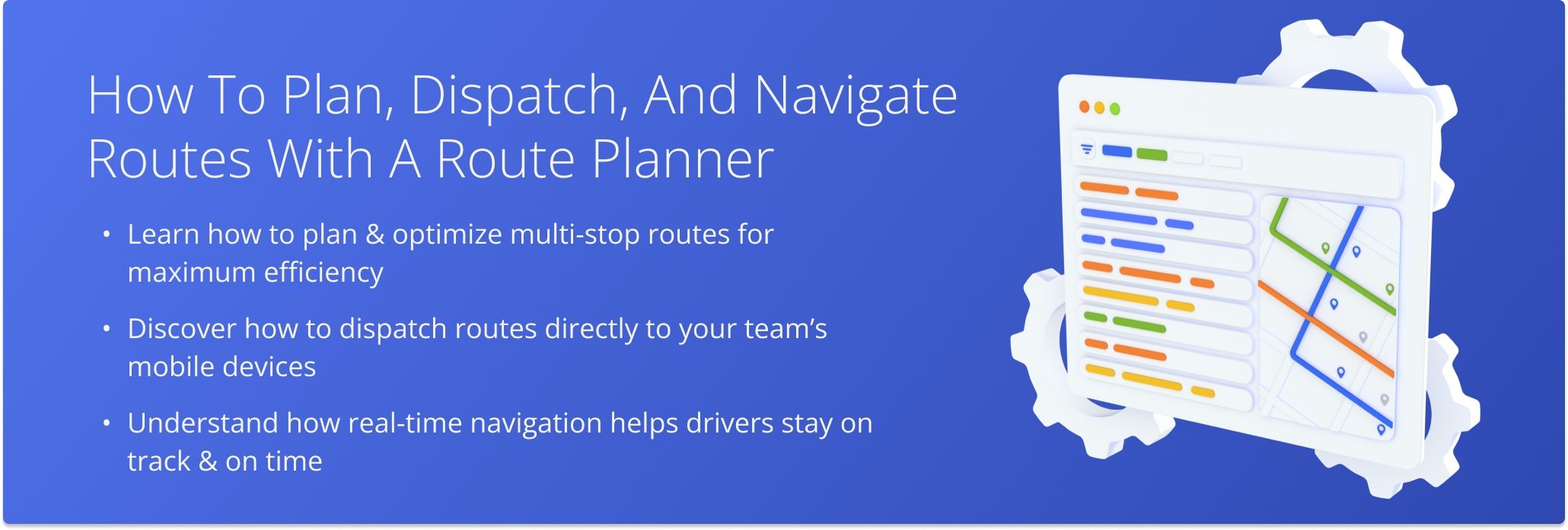A multi-stop route planner like Route4Me helps you quickly plan, dispatch, and navigate efficient routes with fewer resources.