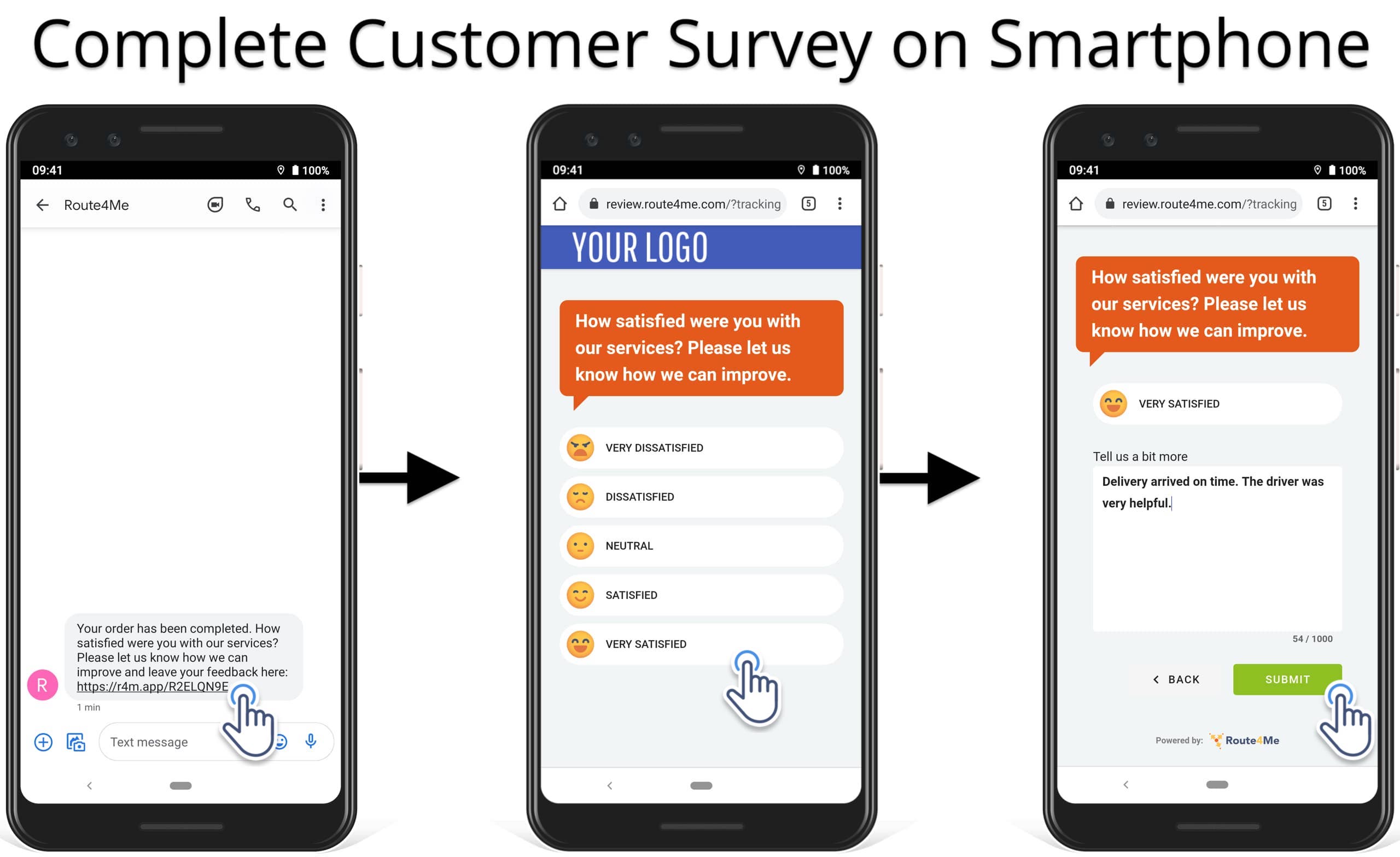 Complete customer survey and leave driver rating from an iOS or Android smartphone.