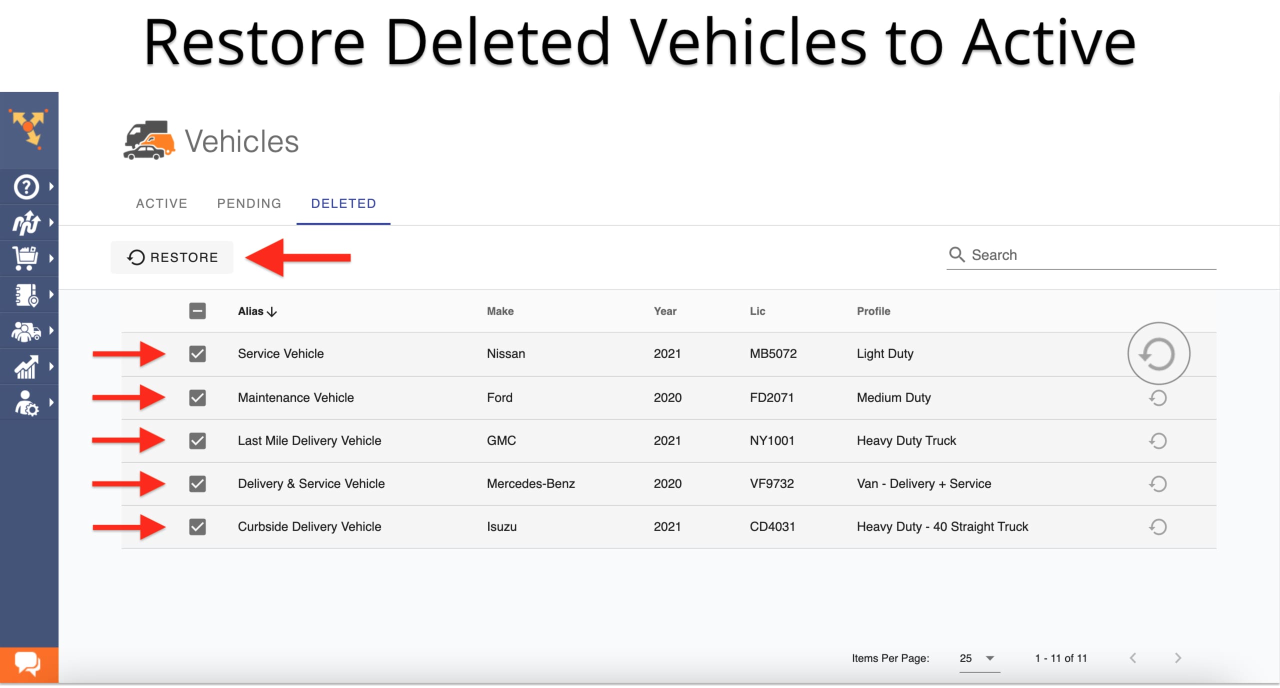 Restore deleted vehicles to activate vehicles that you want to use for routing and route dispatch.