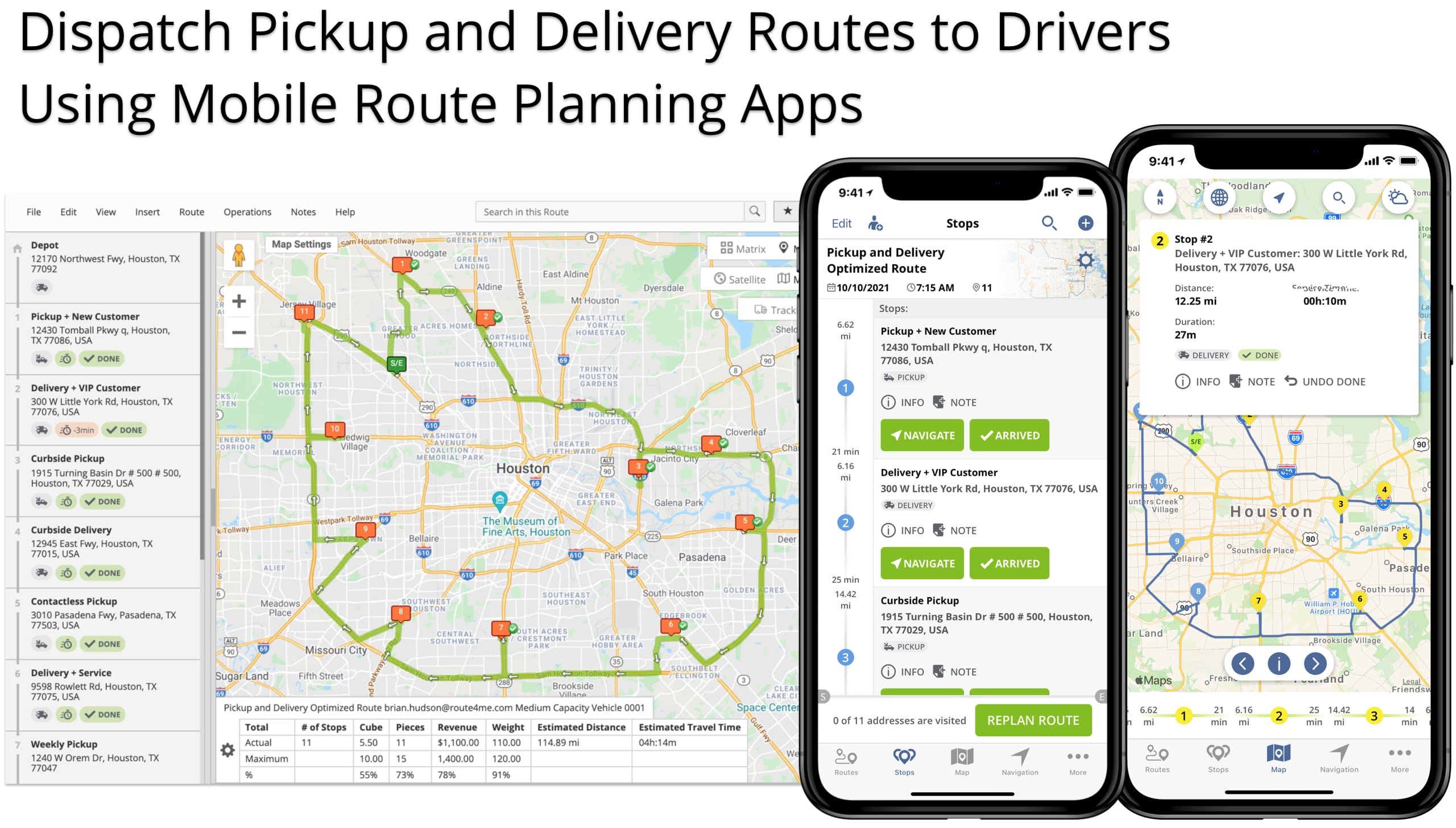 Optimize and dispatch pickup and delivery routes to drivers using mobile route planner apps.