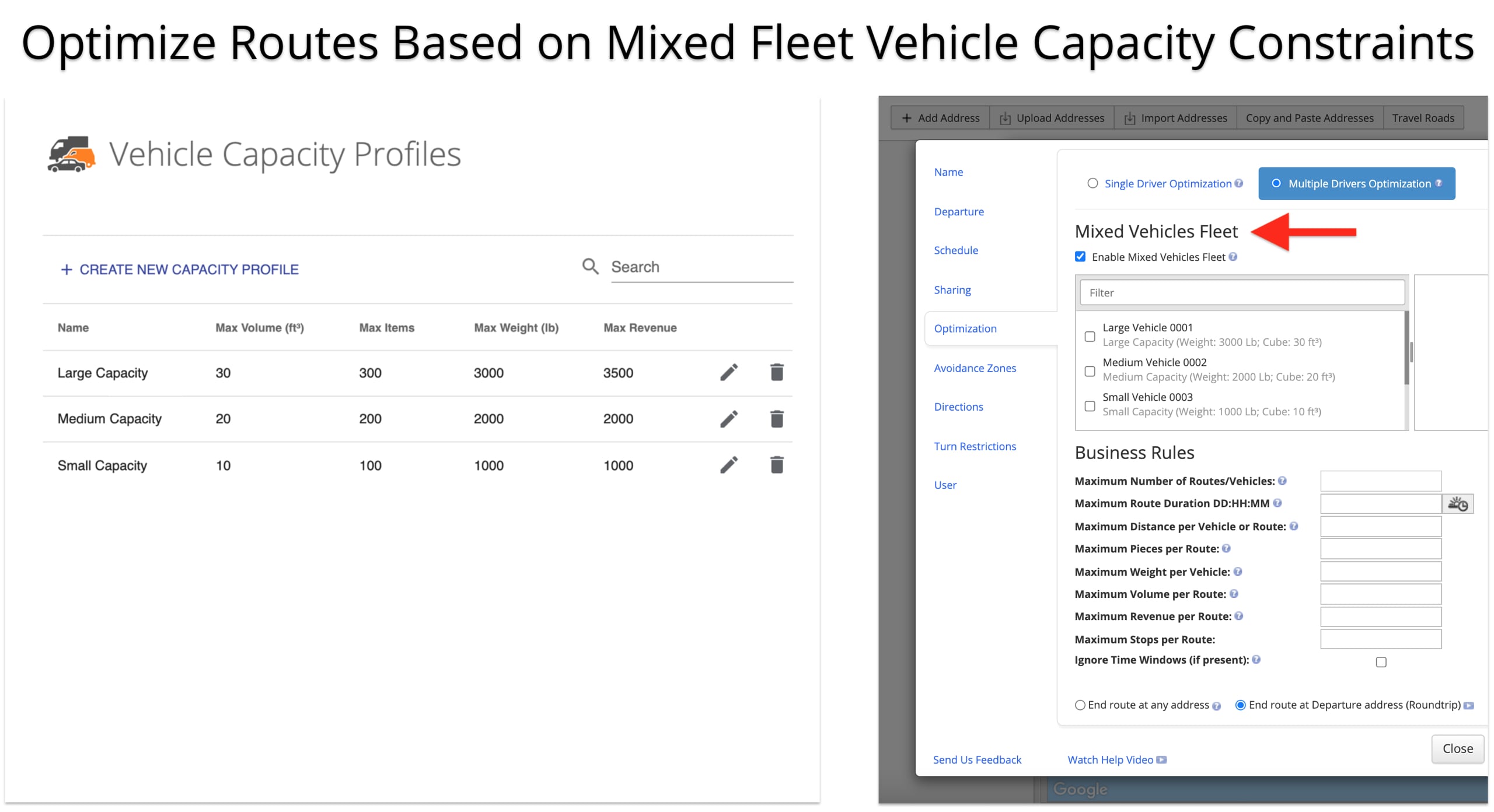 Add vehicles with different load capacities to your mixed fleet and optimize vehicle routes.