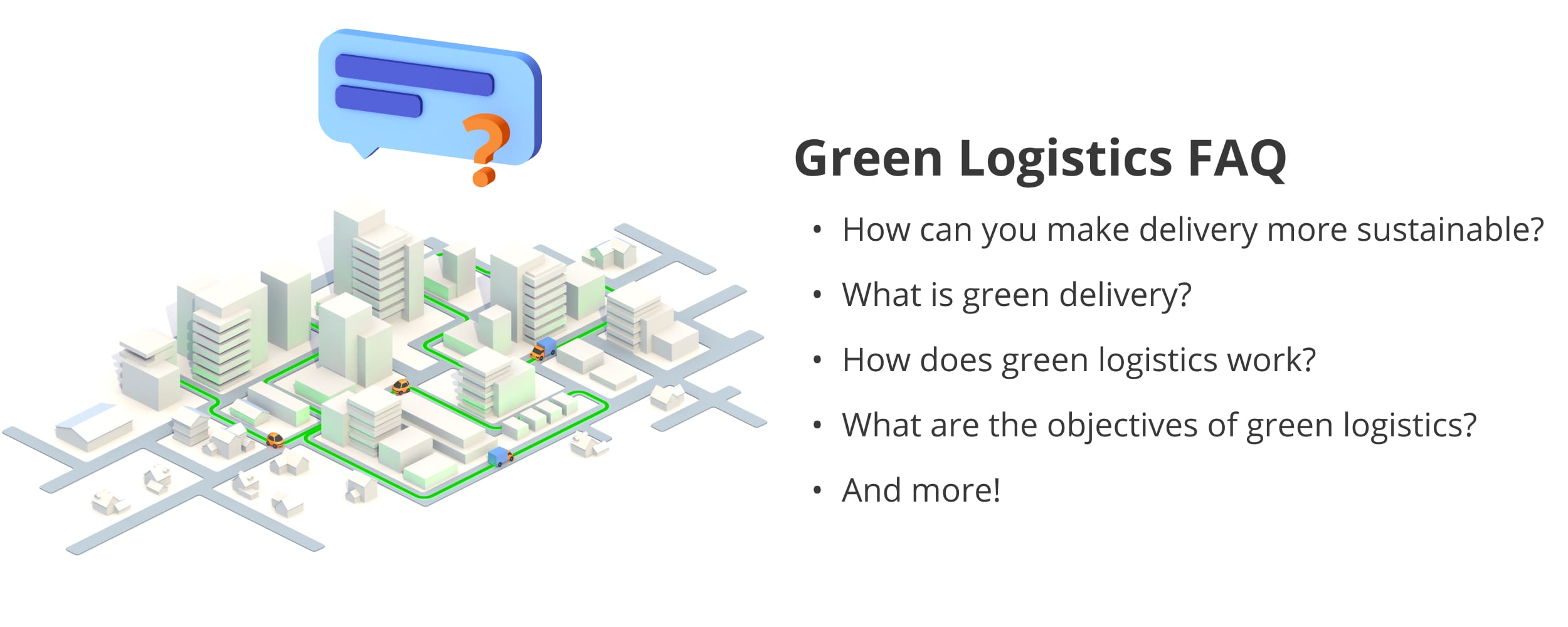 The most frequently asked questions about green logistics.
