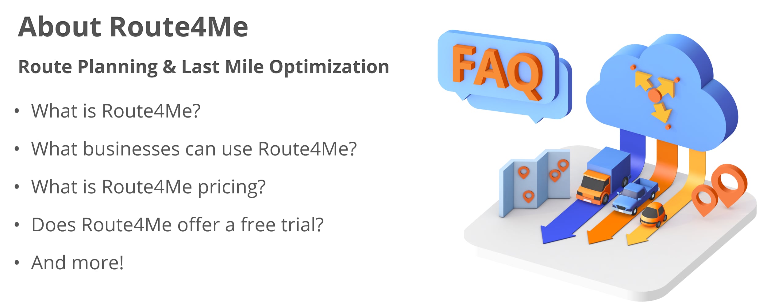 Frequently asked questions about Route4Me route planning and optimization software.