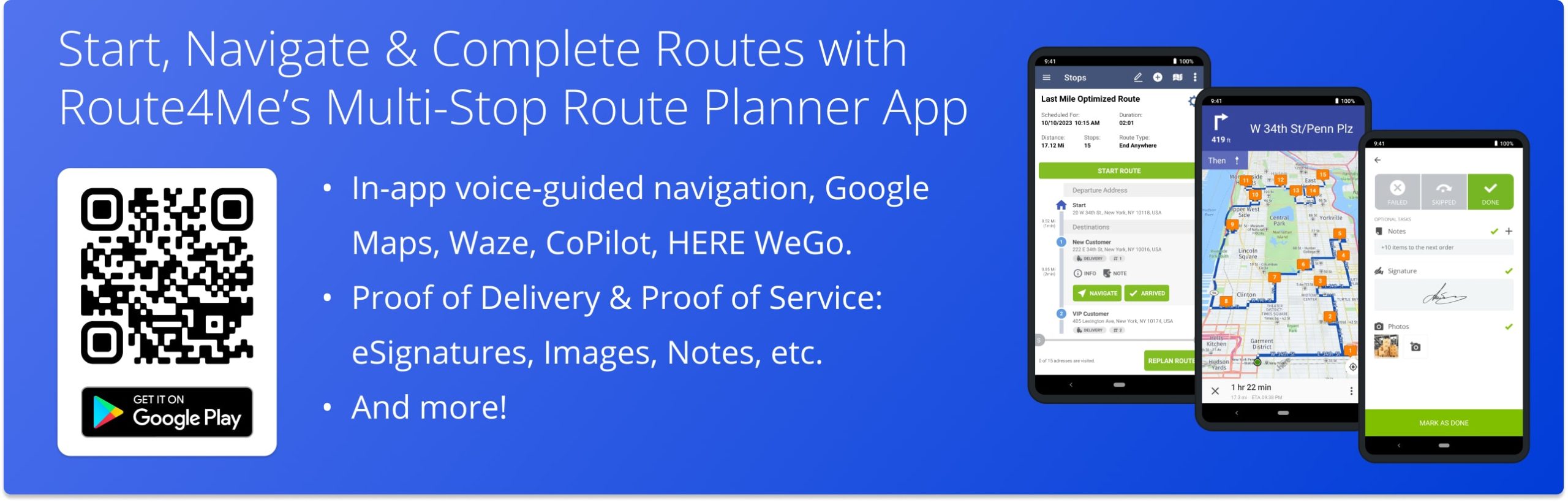 Start, navigate and complete routes and collect electronic proof of delivery and service using Route4Me's Android multi-stop route planner app.