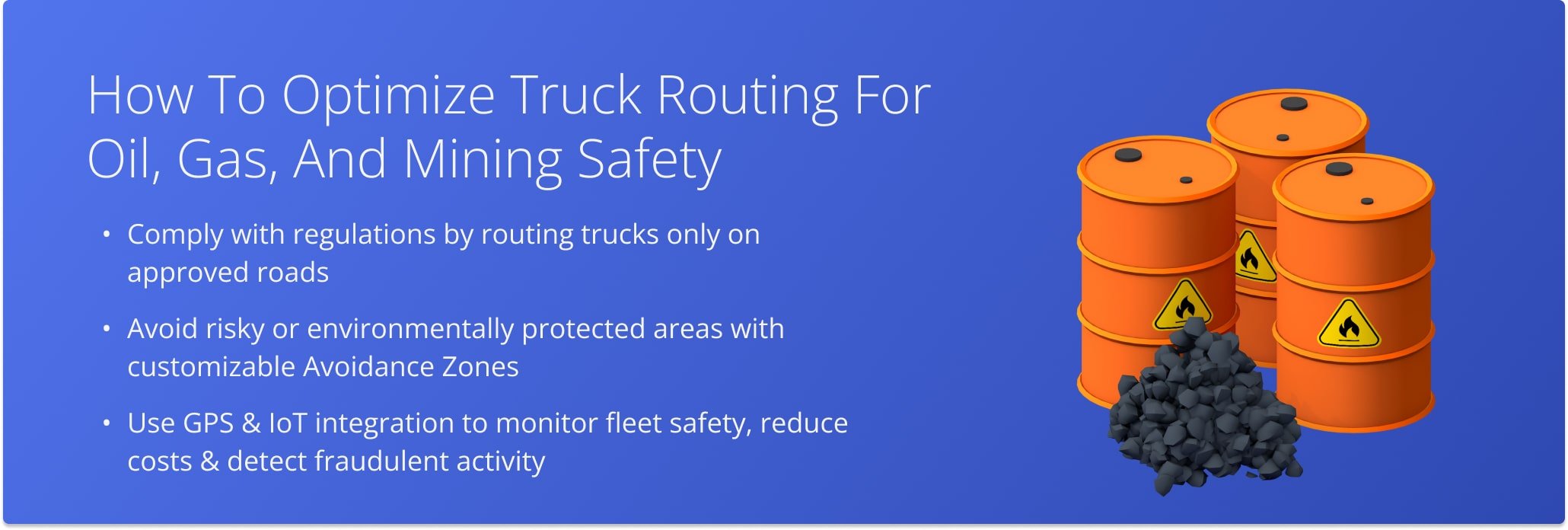 Optimize your oil, gas, and mining truck routing with Route4Me to ensure regulatory compliance, safety, and efficient fleet management.