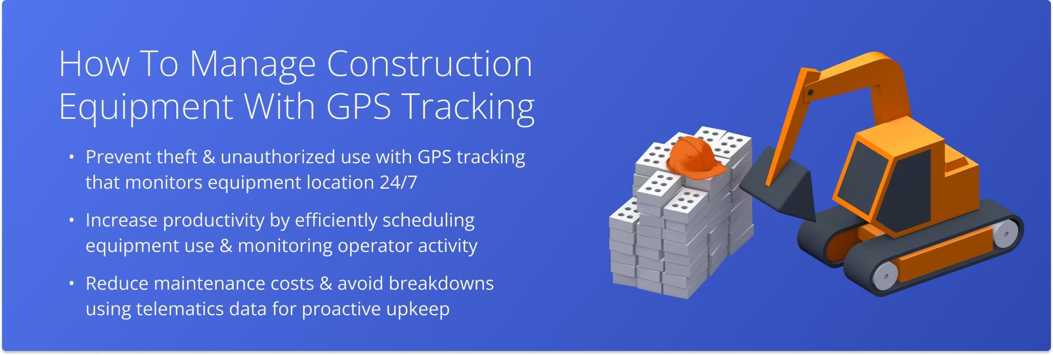 Optimize your construction equipment’s security, productivity, and maintenance with GPS tracking and route optimization to protect your investment and boost profits.