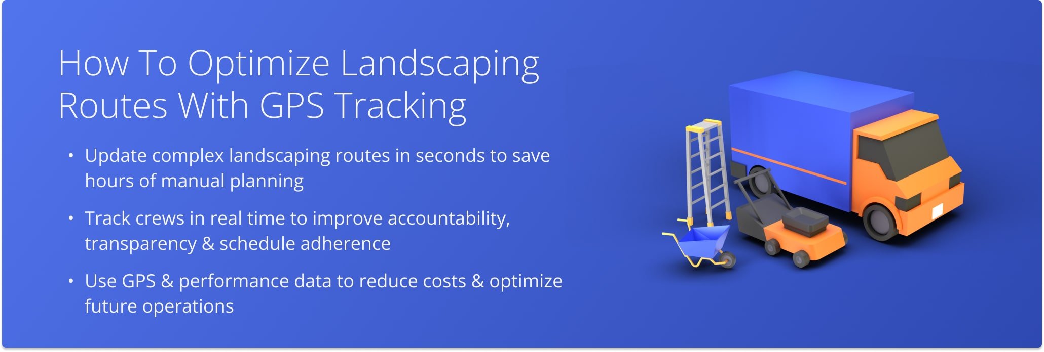 Plan faster, monitor crews live, and reduce costs with landscaping route and tracking software.