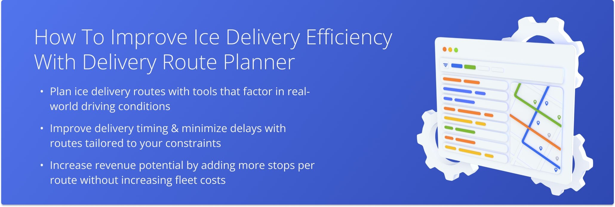 Streamline route planning, reduce delivery delays, and grow your ice distribution business without raising overhead.