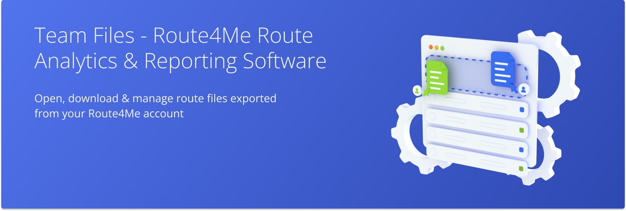 Route4Me saves copies of all files exported from your Route4Me account and stores them in your Team Files.