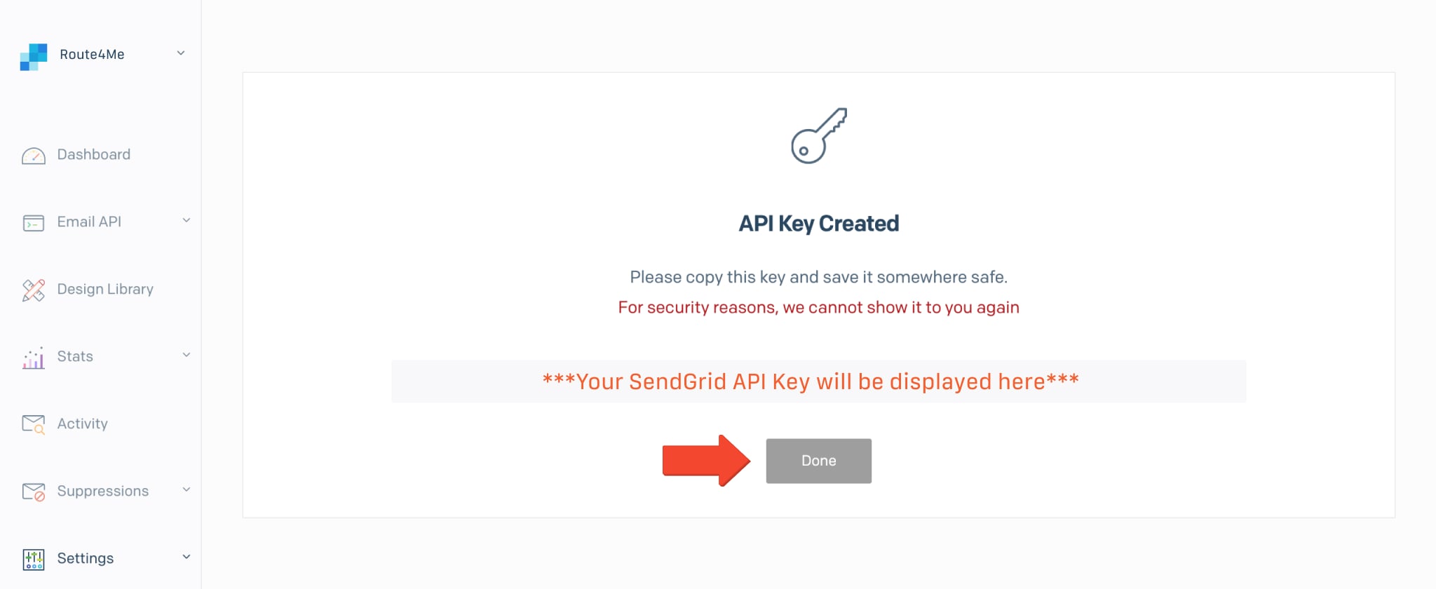 Make sure that you save your SendGrid API key to use it for your Route4Me Notifications.