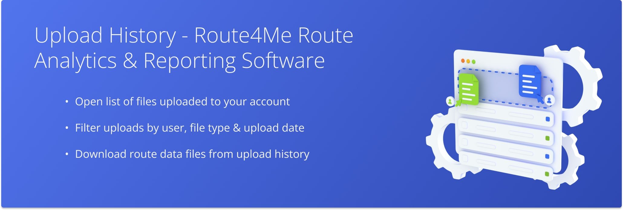 Open, download, and manage route files uploaded to your Route4Me account.