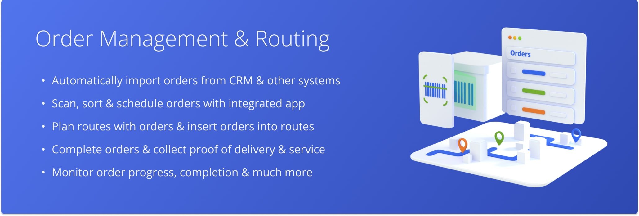 Route4Me's Order Management and Routing System enables medium and large last mile businesses to complete millions of orders effortlessly. Intuitive ERP tools help managers, route planners, dispatchers, sorters, and drivers complete every part of the order lifecycle from importing orders to planning routes, completing delivery, pickup, or service orders, monitoring progress with real-time order status updates, and more.