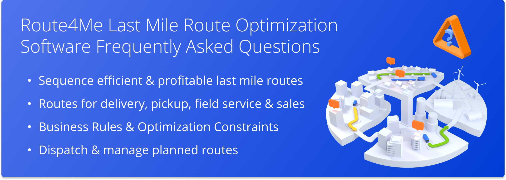 Route4Me Route Optimization Software: Sequence efficient multi-address routes for last mile delivery drivers, field service, and sales.
