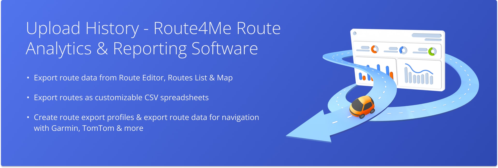 Export Route4Me routes as CSV, XML, and more, or export routes for navigation on Garmin, TomTom, and more.