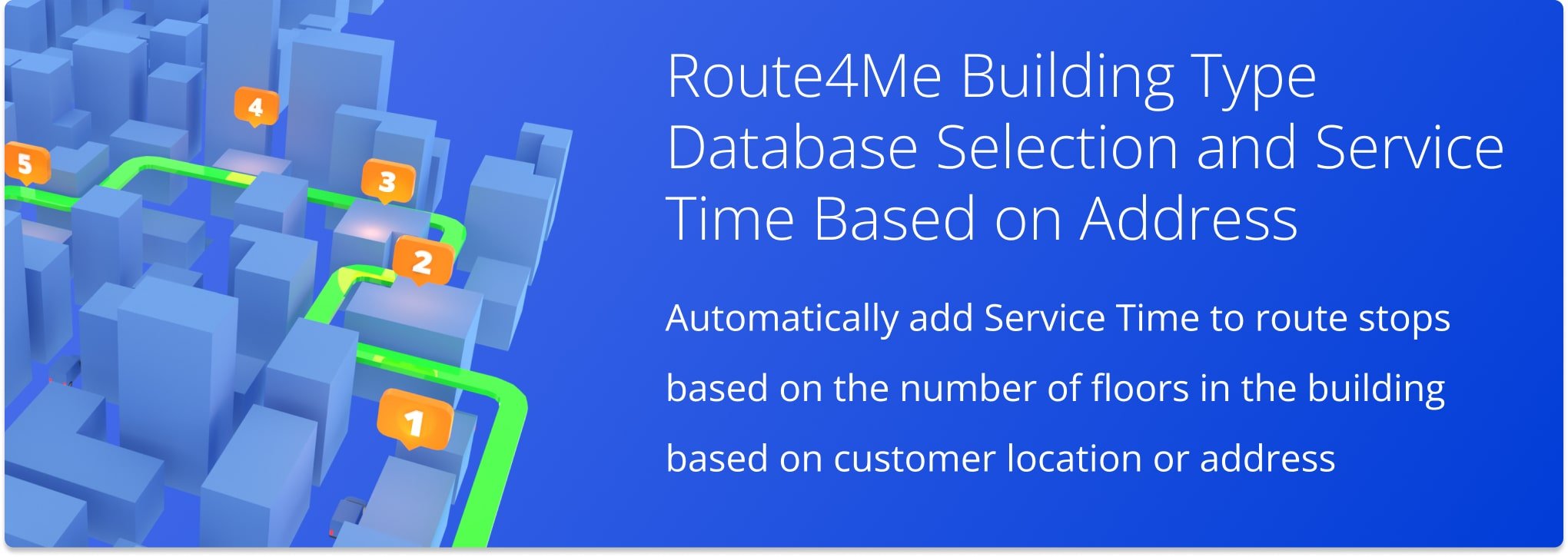 Automatically add service time to route stops based on address building type and number of floors using Route4Me's Last Mile Route Optimization Software.