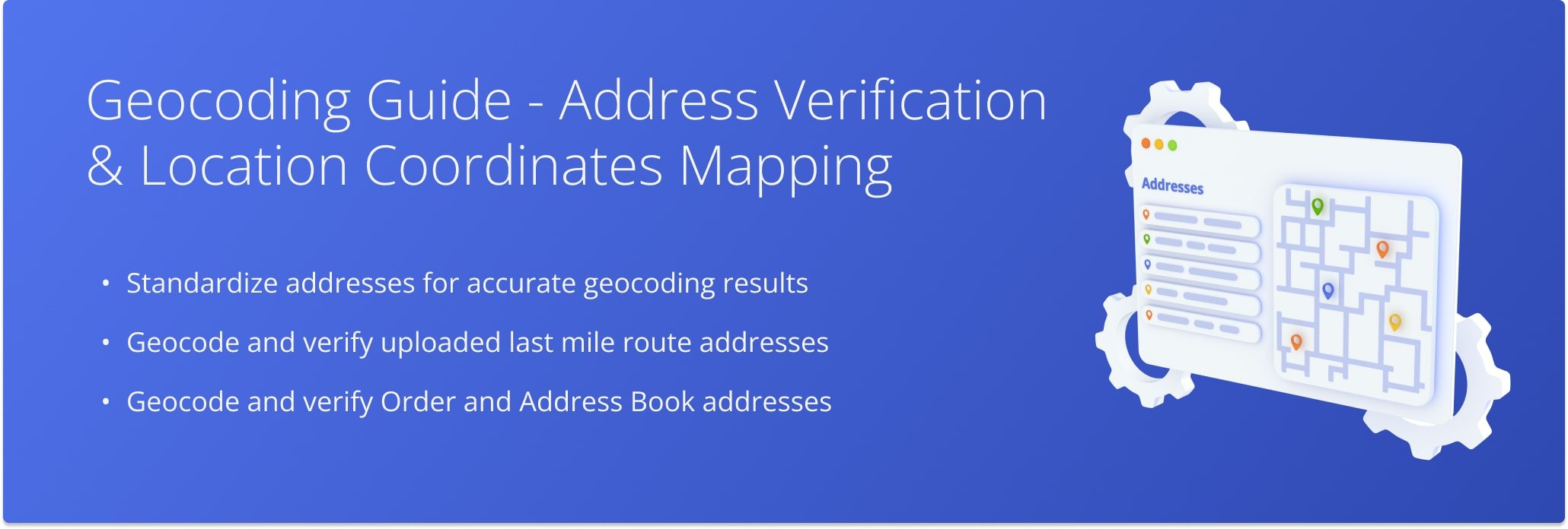 Standardized Addresses improve address verification, geocoding accuracy, and route planning efficiency by converting addresses into precise geographic coordinates.