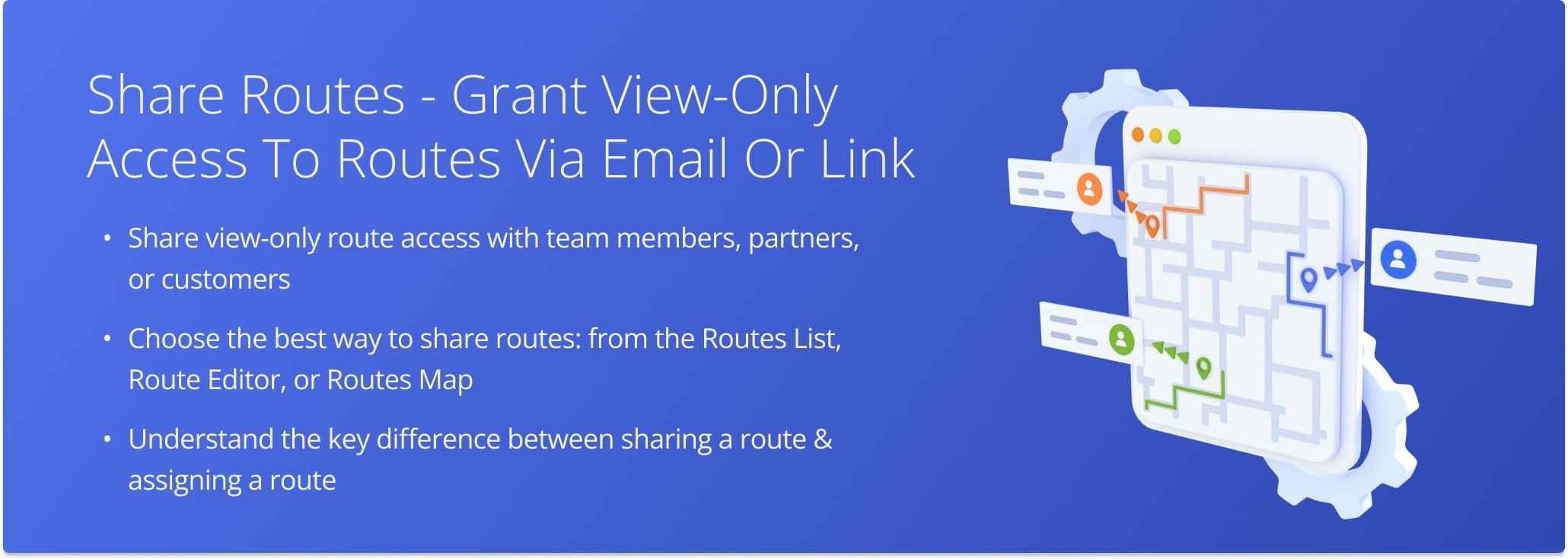 Easily share view-only routes with others using secure email or public links without giving access to edit or sensitive data.