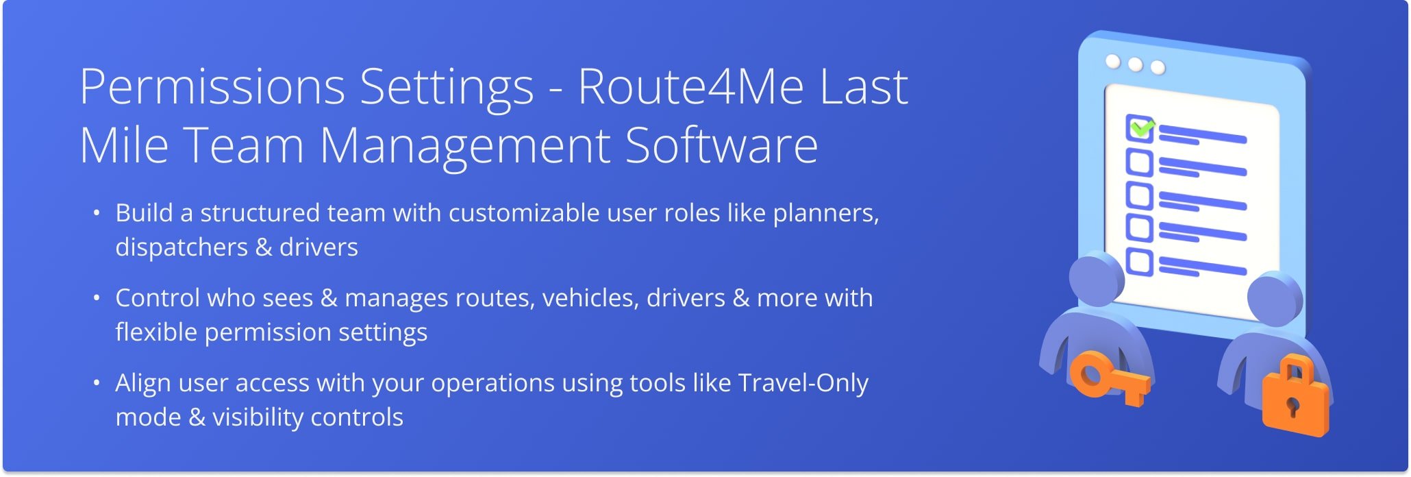 User account level permissions settings, route visibility settings, address and order visibility, read-only permissions by team role, and more.