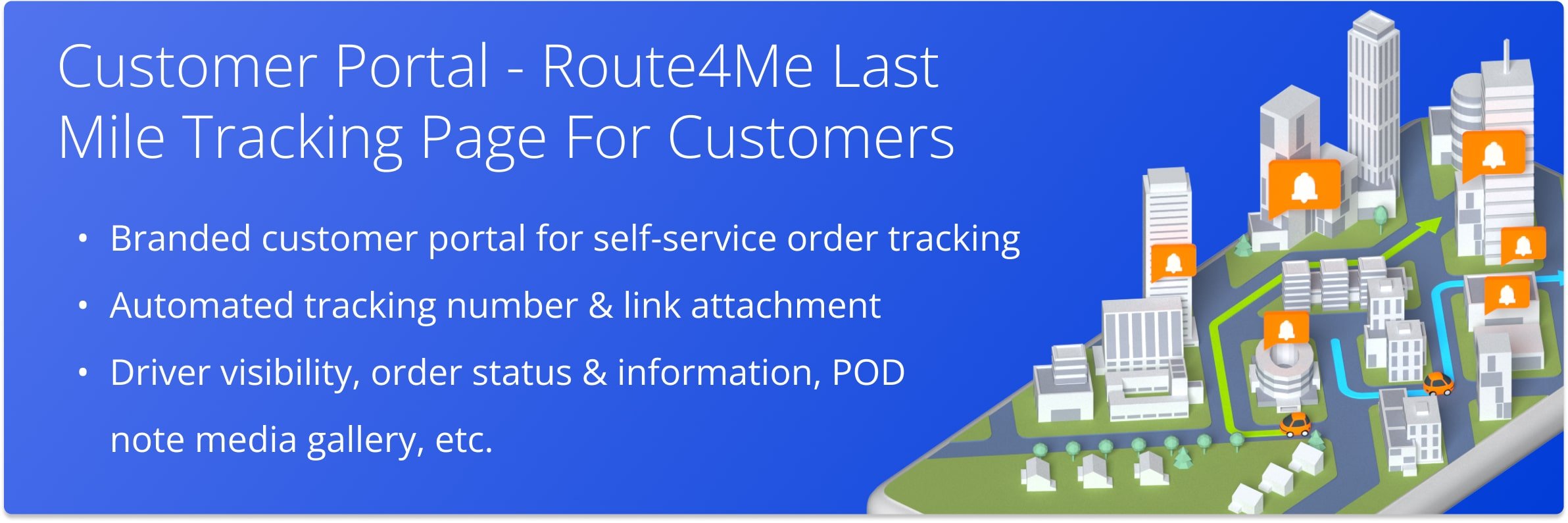Provide track and trace capabilities to your customers with a branded and customizable online order tracking portal for customers.