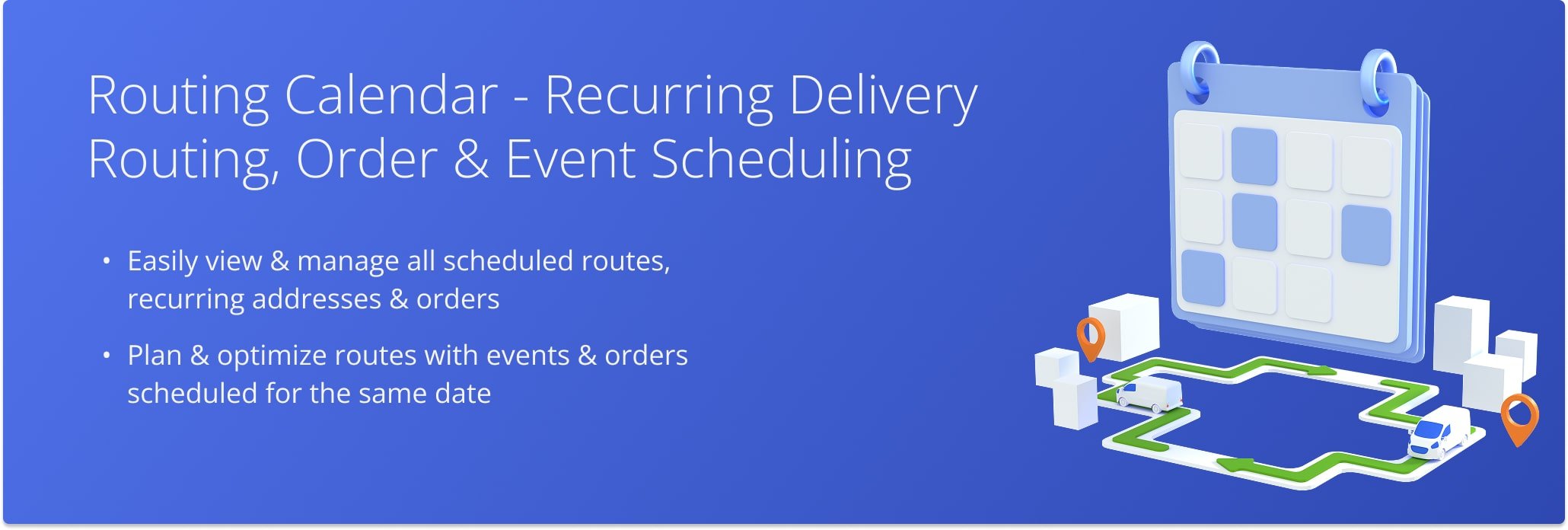 Route4Me's Delivery Routing Calendar enables you to effortlessly navigate through all scheduled routes, recurring addresses, and orders.
