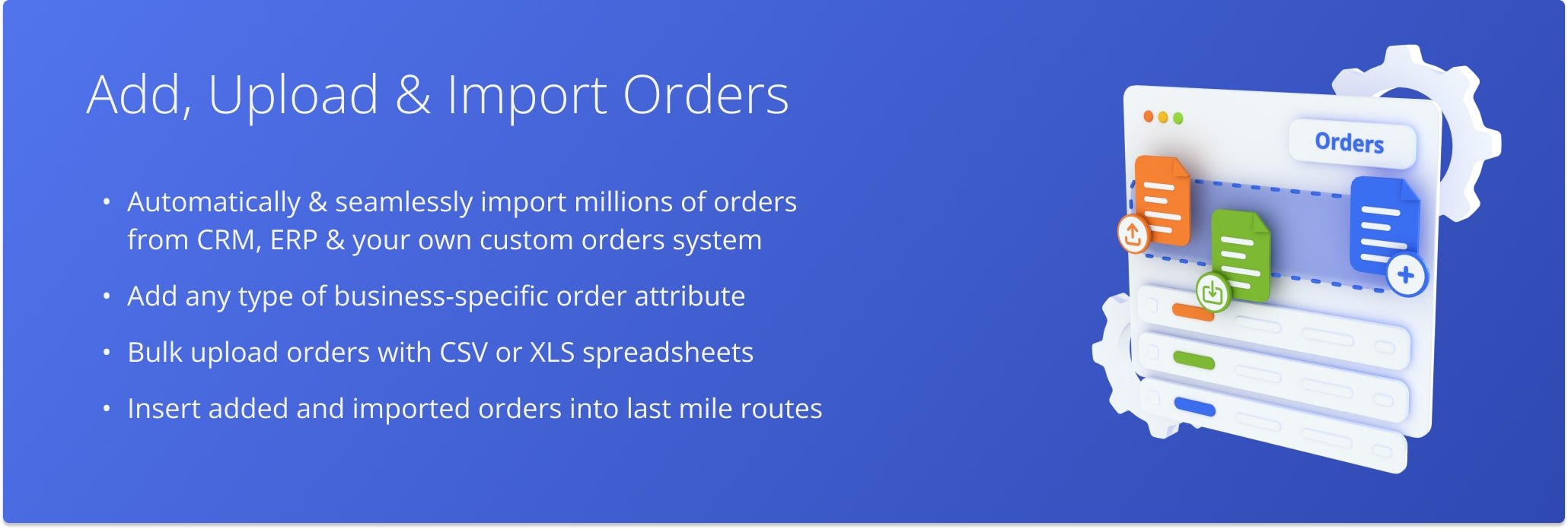 Route4Me’s Order Management and Routing System enables medium and large last mile businesses to automatically import orders from CRMs and other systems, easily add orders by hand, upload orders, and scan, sort, and schedule millions of orders effortlessly.