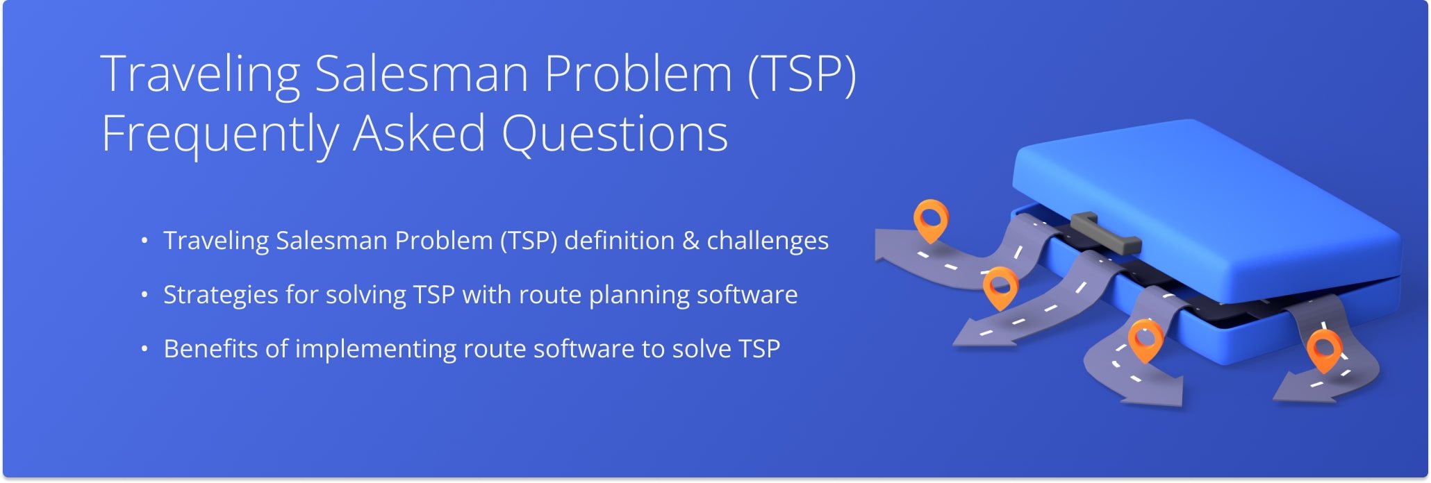 Learn about the Traveling Salesman Problem (TSP) and how Route4Me's Route Planning And Optimization Software can help you solve it.