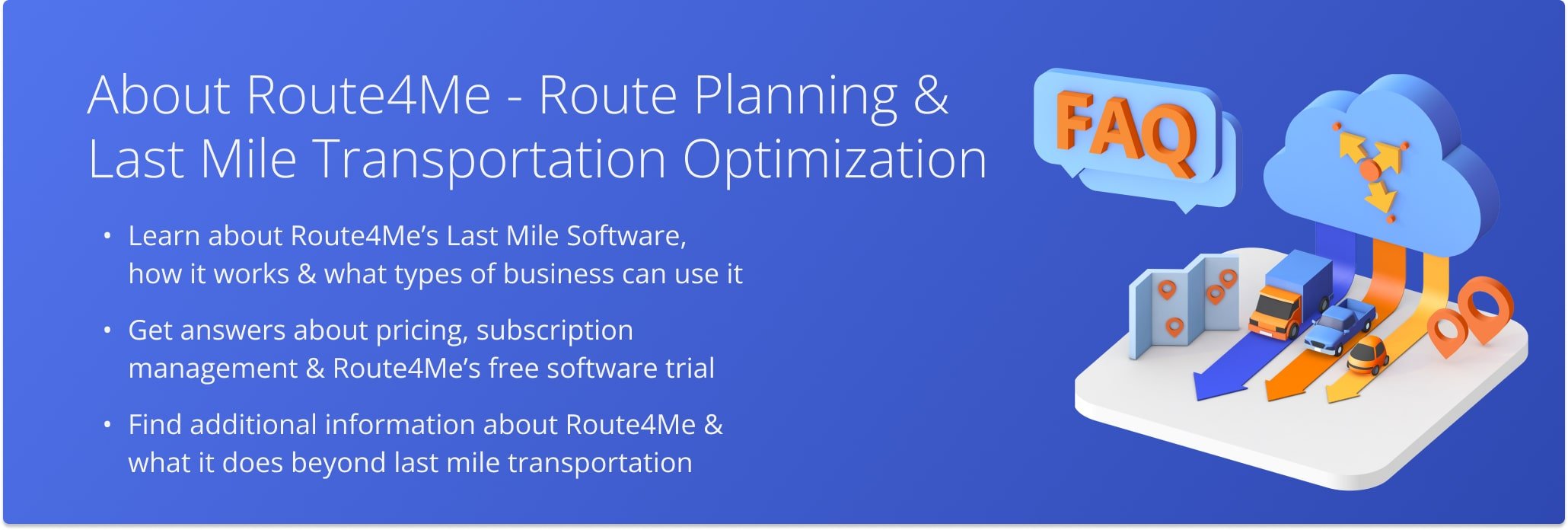 Frequently asked questions about Route4Me route planning and optimization software.