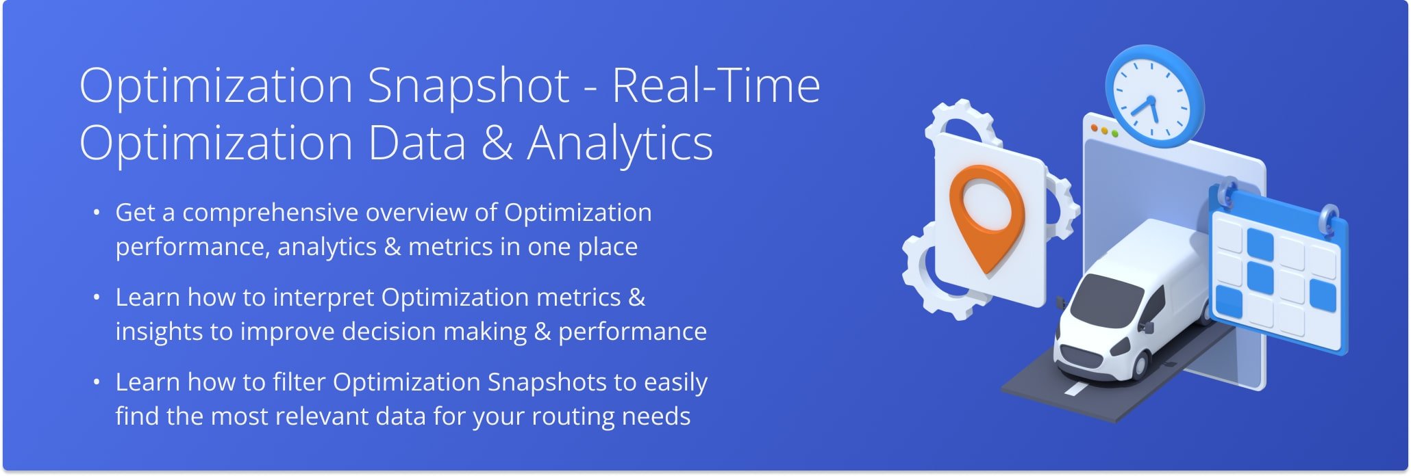 An Optimization Snapshot displays key performance metrics and customizable data columns for efficient analysis.