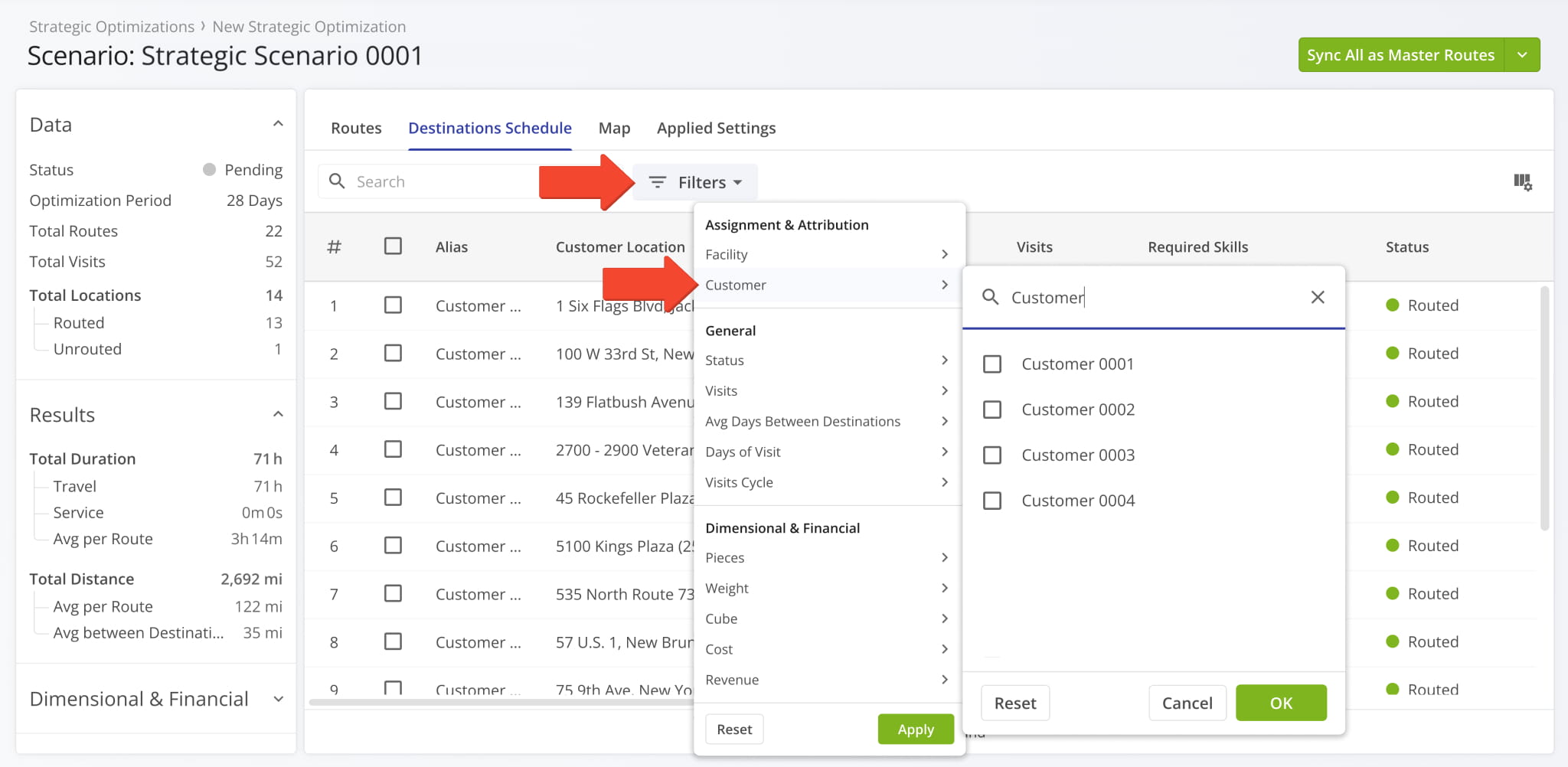 You can filter Scenario Destinations by their associated Customers with the same multi-select functionality.