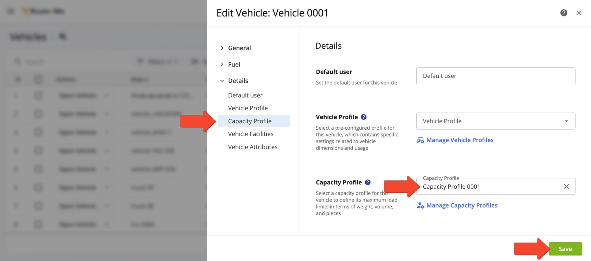 Add capacity profiles to fleet vehicles. Once you've added a Vehicle Capacity Profile to a vehicle, this vehicle automatically becomes available for Mixed Fleet Route Optimization.
