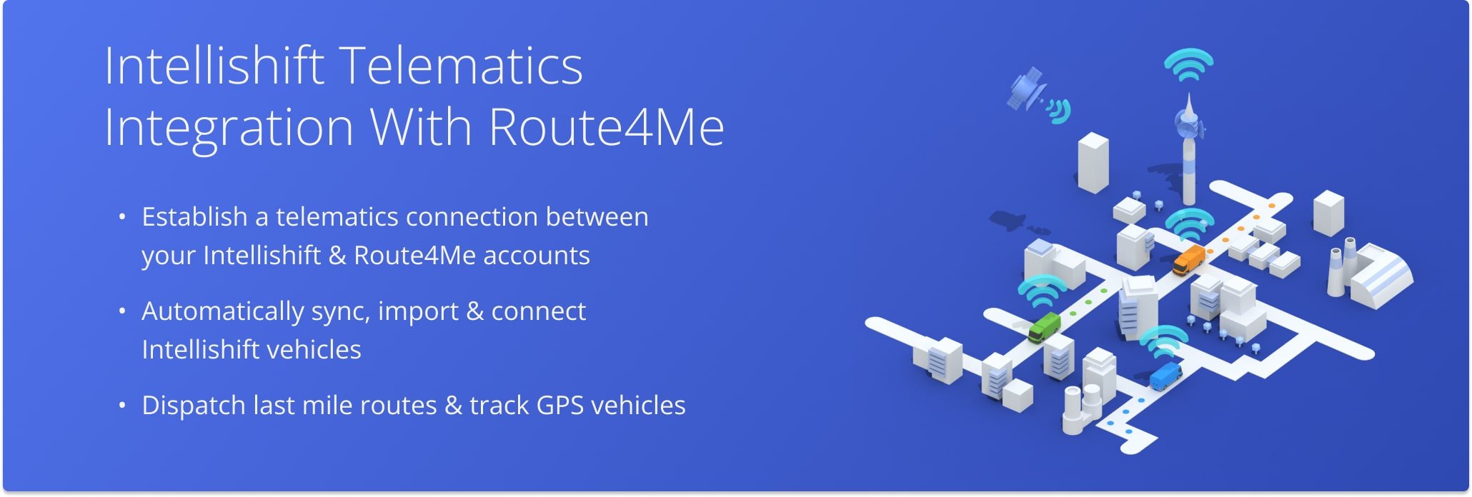 Intellishift provides real-time fleet tracking and integrates with Route4Me's route optimization engine for streamlined fleet management.