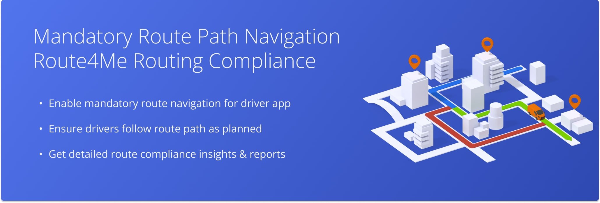 The Mandatory Navigation advanced configuration ensures drivers navigate routes as planned to avoid deviations and maintain route compliance. By avoiding detours, drivers stay out of avoidance zones, comply with optimization settings, save fuel, and complete routes with maximum efficiency.