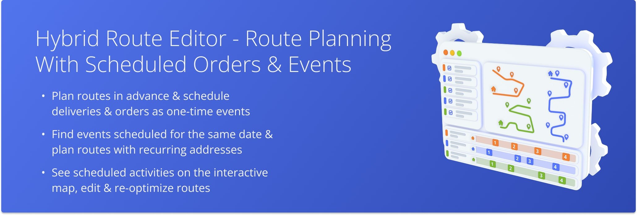 Plan routes in advance and schedule deliveries and orders as one-time events with Route4Me's Hybrid Route Editor.
