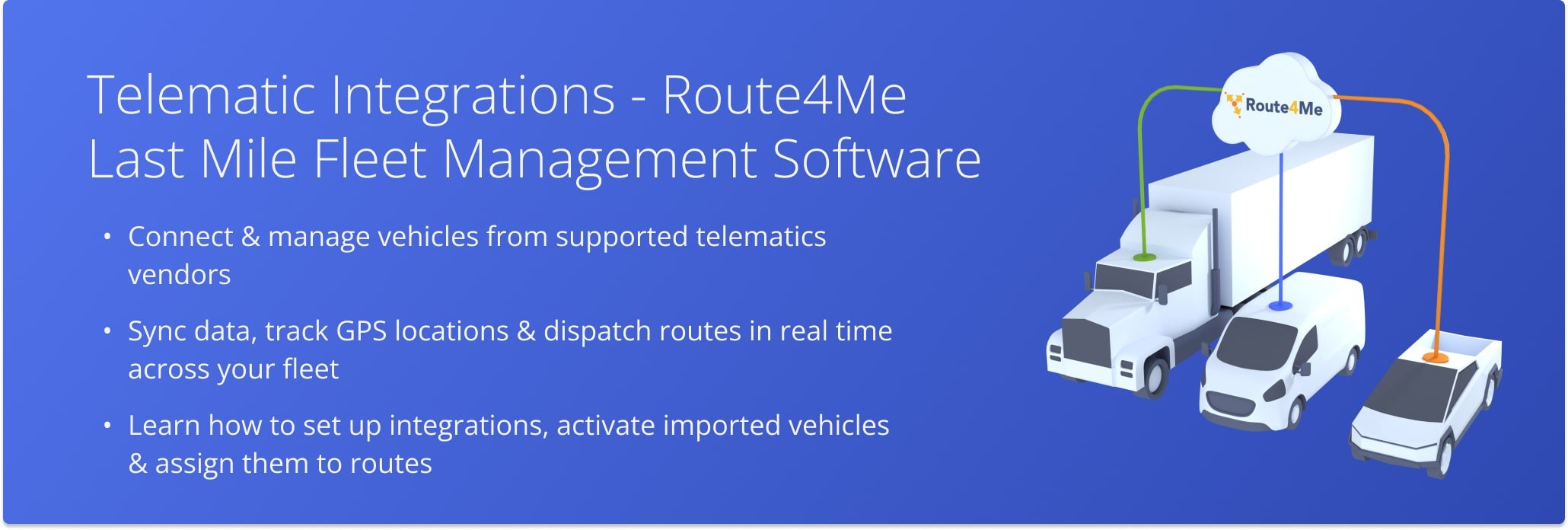 Establish telematics connections with vendors, import telematics vehicles, dispatch routes to vehicles, track vehicles, and more.