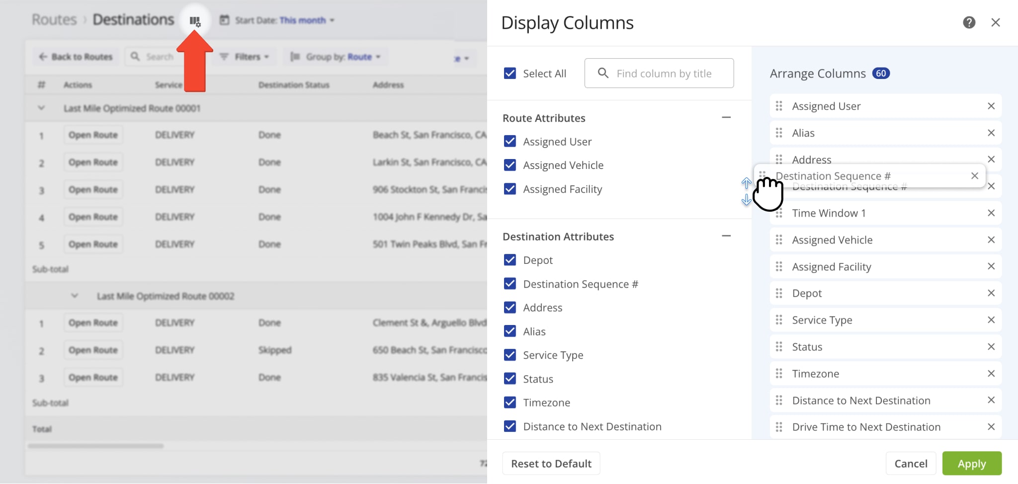 You can easily customize the data on your Destinations List with custom destination data columns and adjust the sequence of these columns.