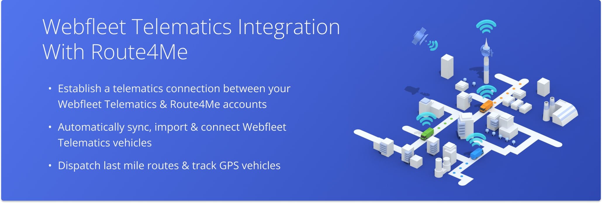 Webfleet provides real-time fleet tracking and integrates with Route4Me's route optimization engine for streamlined fleet management.