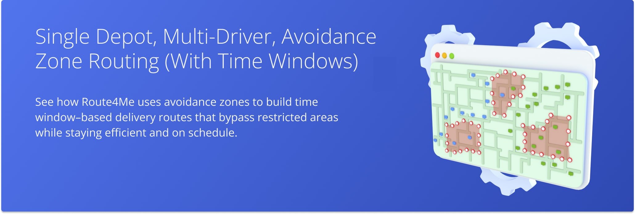Route4Me uses avoidance zones to build time window–based delivery routes that bypass restricted areas.
