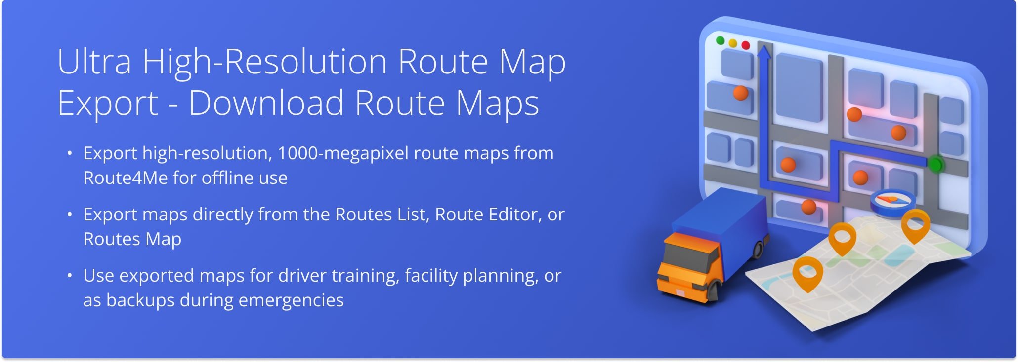 Export high-resolution route maps from Route4Me for offline use, printing, and training or emergencies.