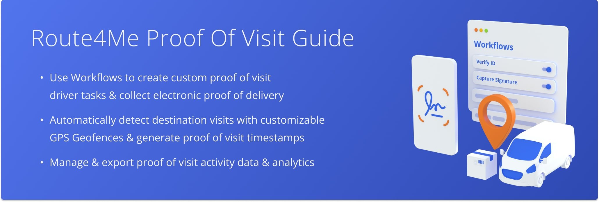 Route4Me's proof of delivery software streamlines the collection, verification, and management of proof of visit for completed last mile route destinations.