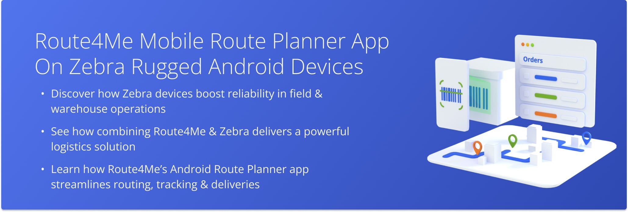 Route4Me’s route planner app works seamlessly on rugged Zebra Android devices, helping enterprise operations optimize routes.