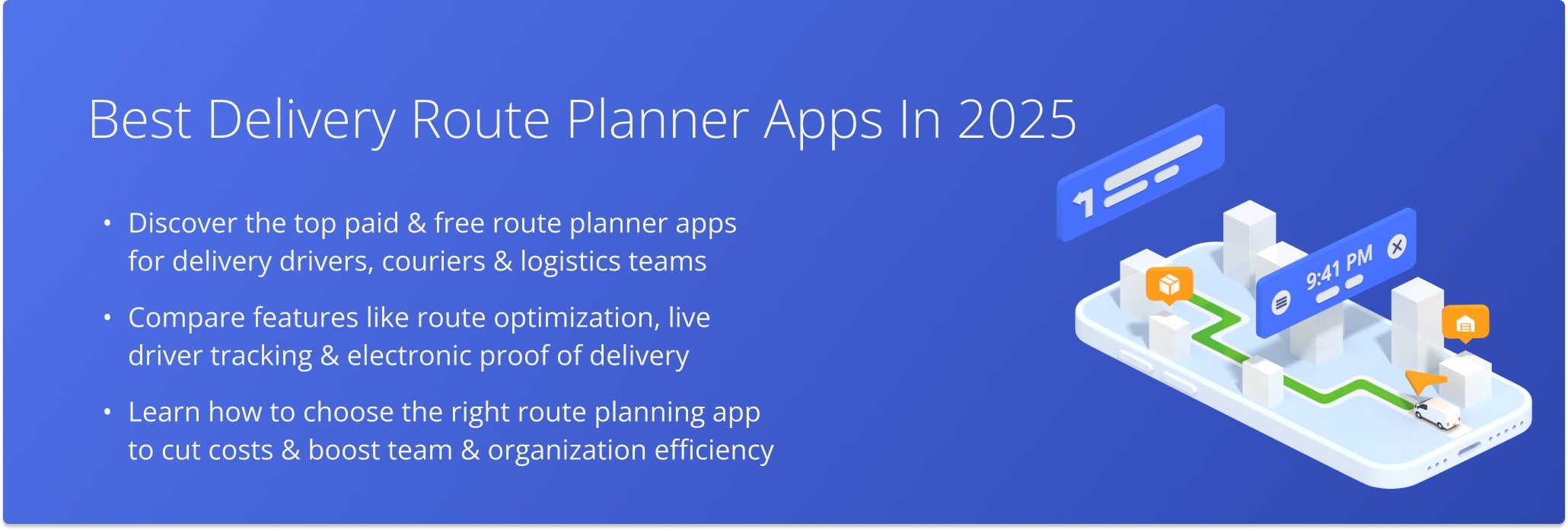 When looking for the best route planner apps for delivery, there are a lot of things to consider - from fleet management needs, dynamic routing, and the number of delivery drivers to the number of warehouses, type of delivery, customer availability, etc.