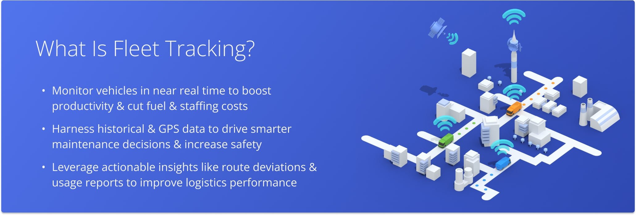 Fleet tracking is one of the most critical fleet management processes. It facilitates near-real-time asset tracking and vehicle usage data collecting, which helps businesses spend less on fuel and personnel while increasing productivity and revenue.