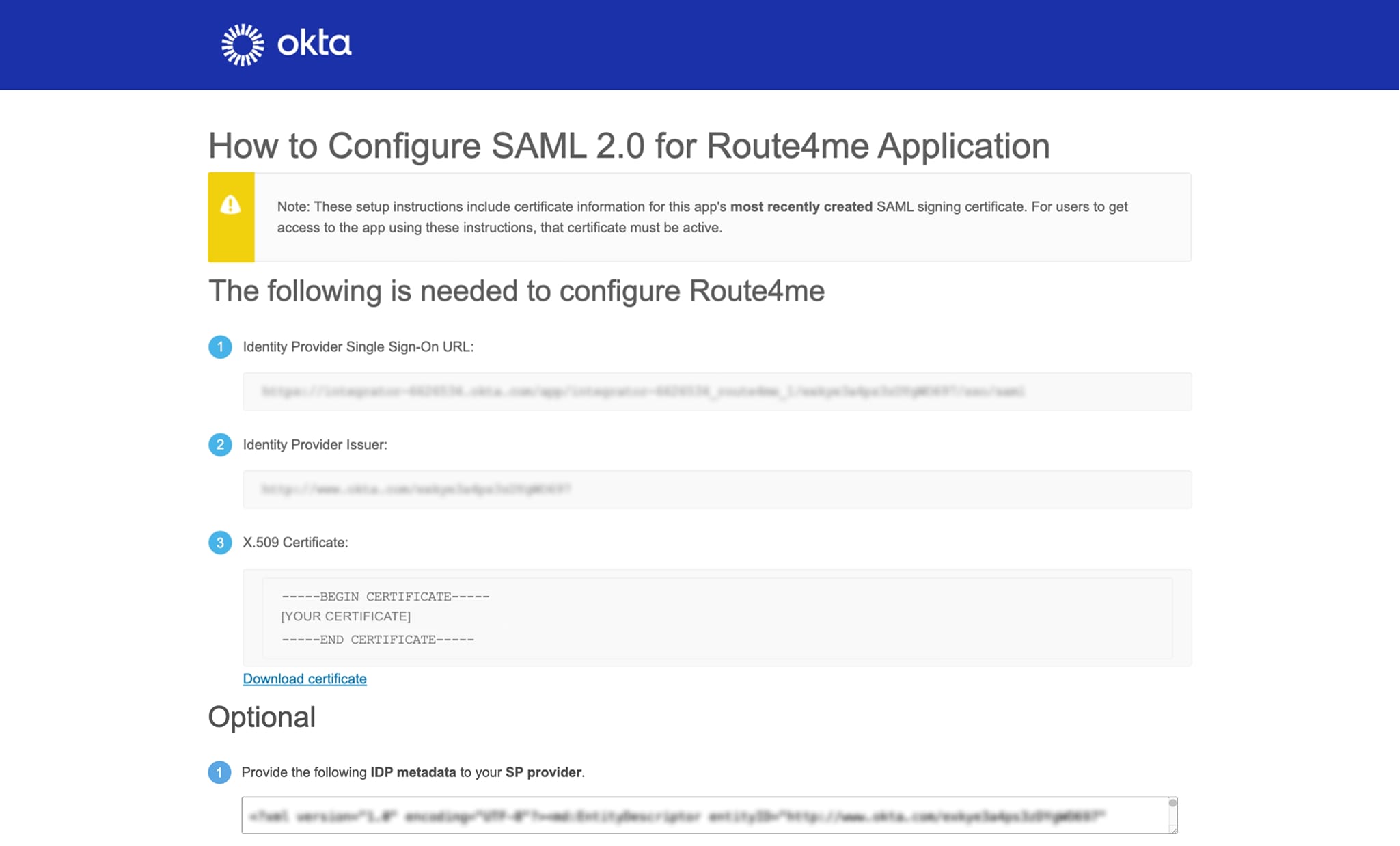 The instructions page contains your Identity Provider SSO URL, Issuer, and X.509 Certificate. Use them to set up your Route4Me SAML Integration and link your Okta Application to Route4Me.
