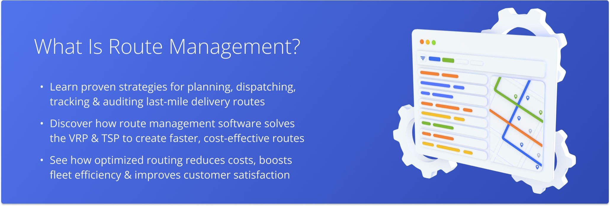 Route Management is about the most efficient way to plan, dispatch, track, and audit last-mile routes.